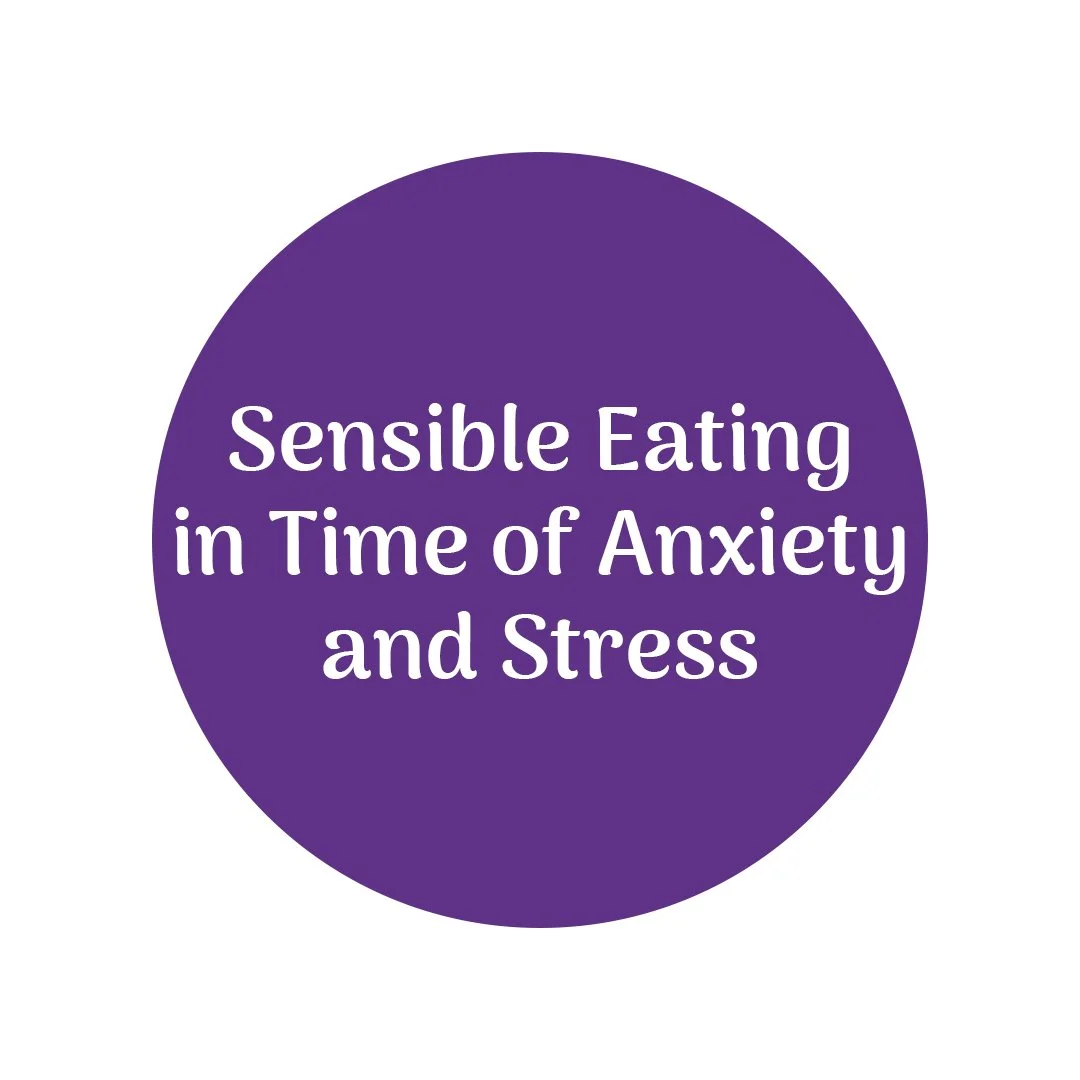 Sensible Eating in Time of Anxiety and Stress