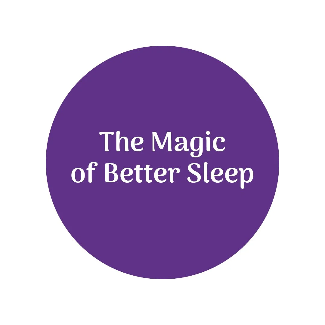 The Magic of Better Sleep