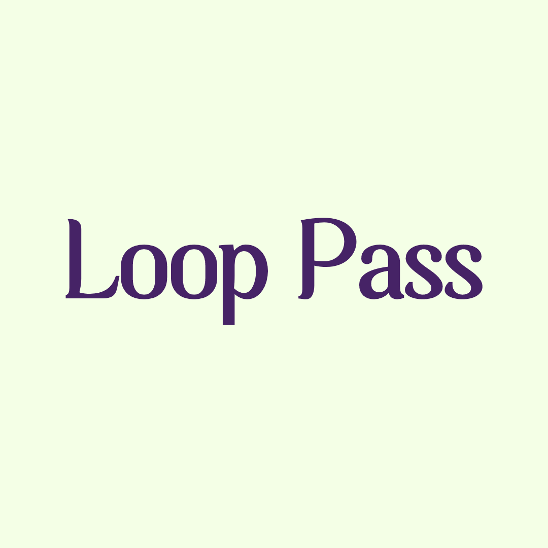 Loop Pass