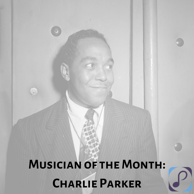 Musician of the Month: Charlie Parker — Practice Space