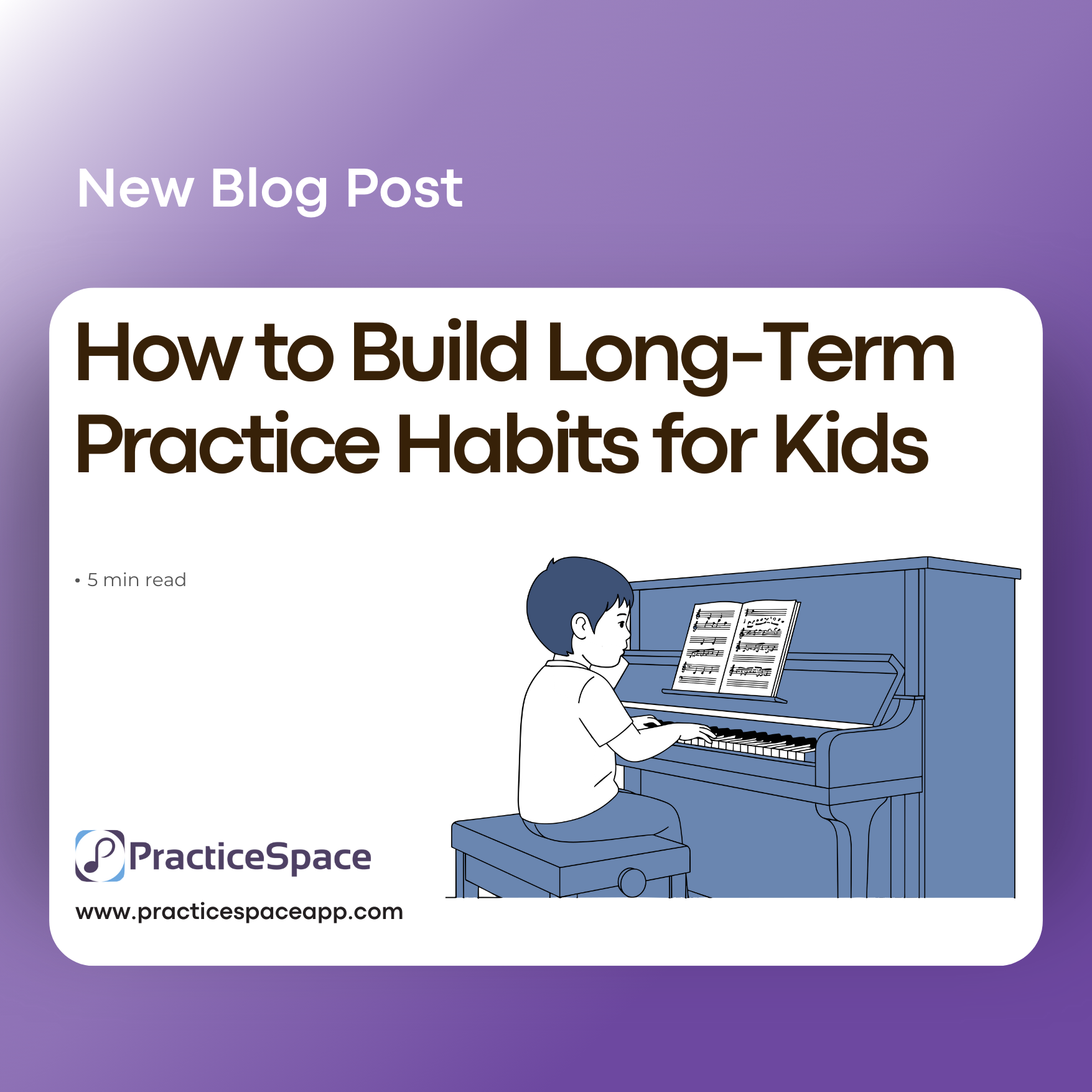 How to Build Long-Term Practice Habits for Kids