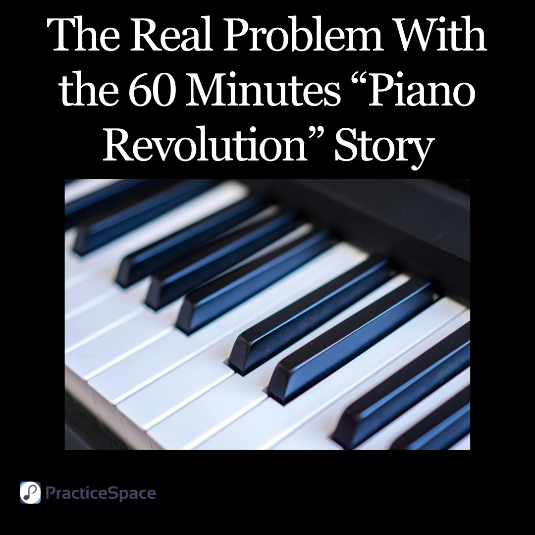 The Real Problem With the 60 Minutes “Piano Revolution” Story