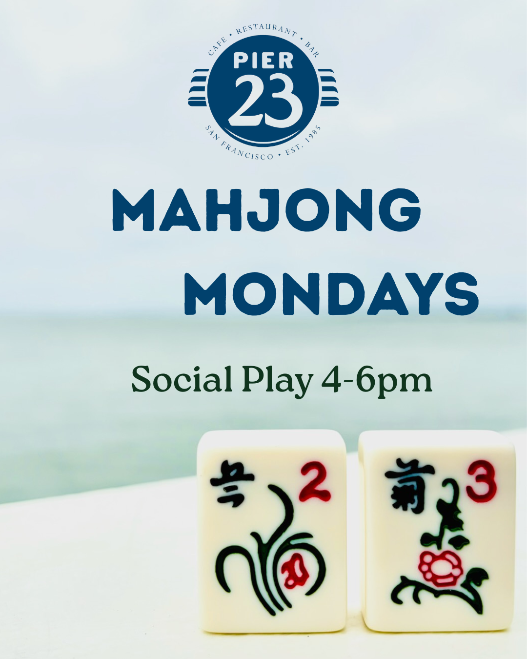 MAHJONG MONDAYS 4-6PM