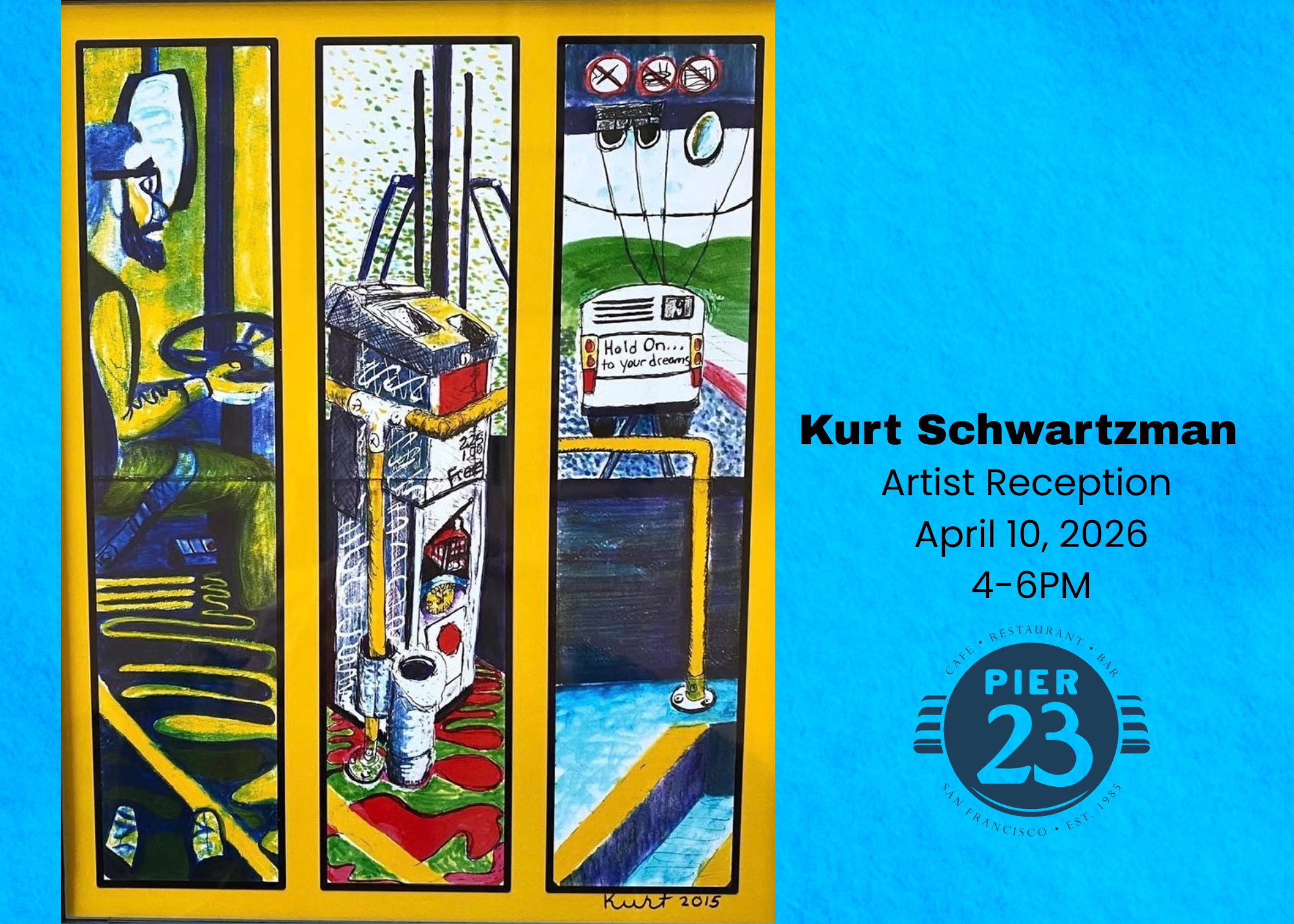 KURT SCHWARTZMAN ARTIST RECEPTION 4-6PM