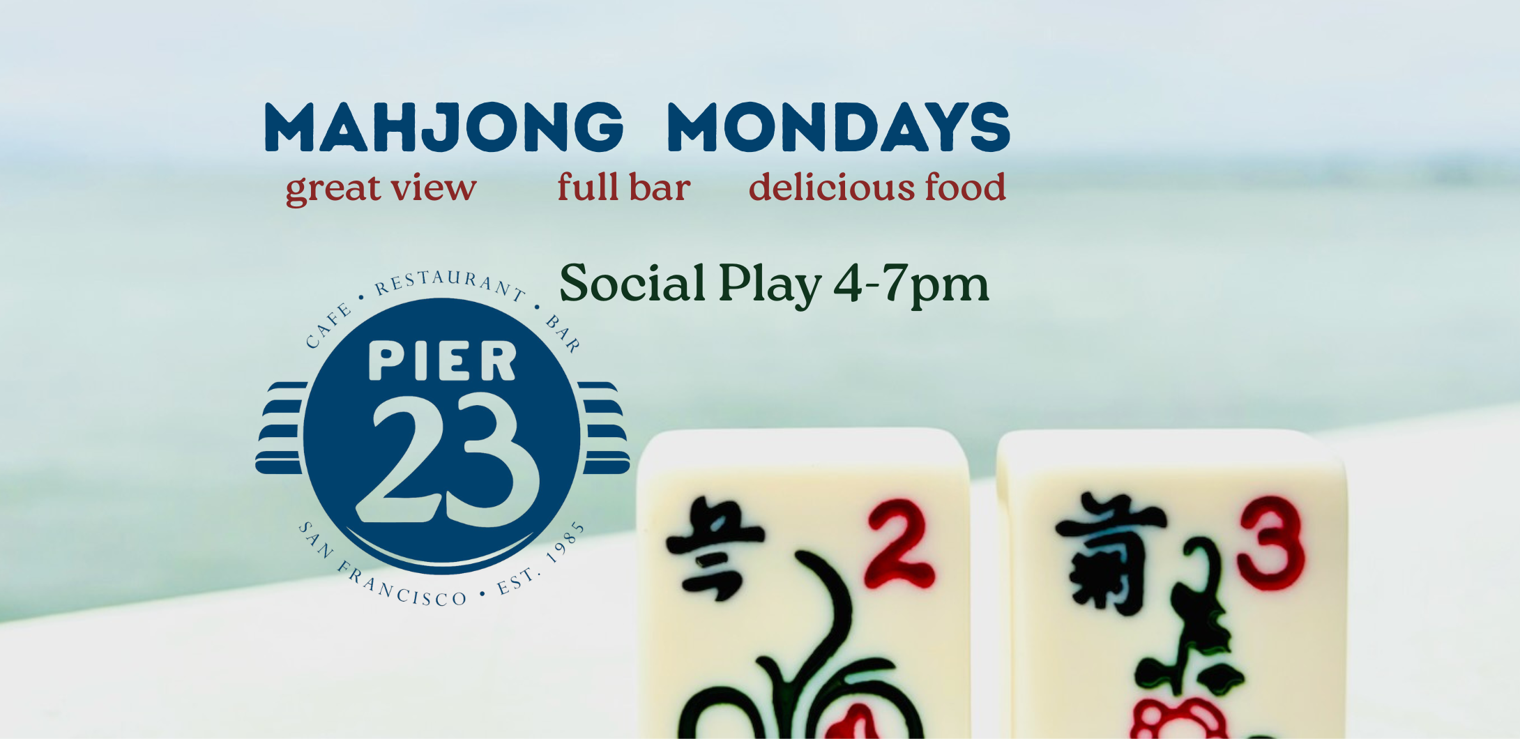 MAHJONG MONDAYS 4-7PM