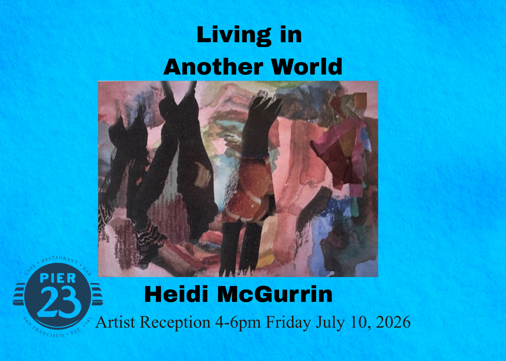 HEIDI MCGURRIN ARTIST RECEPTION 4-6PM