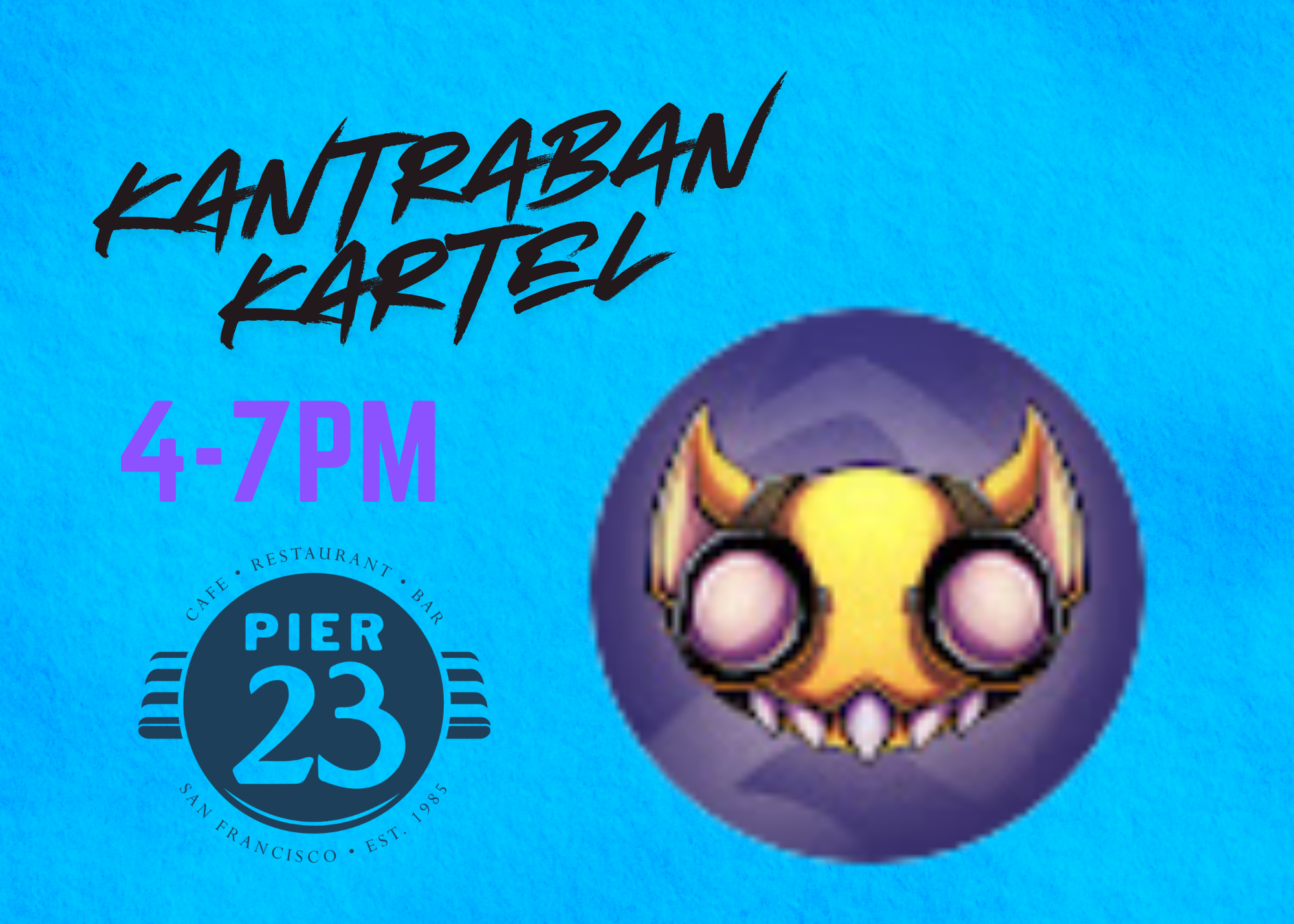 KANTRABAN KARTEL 4-7pm