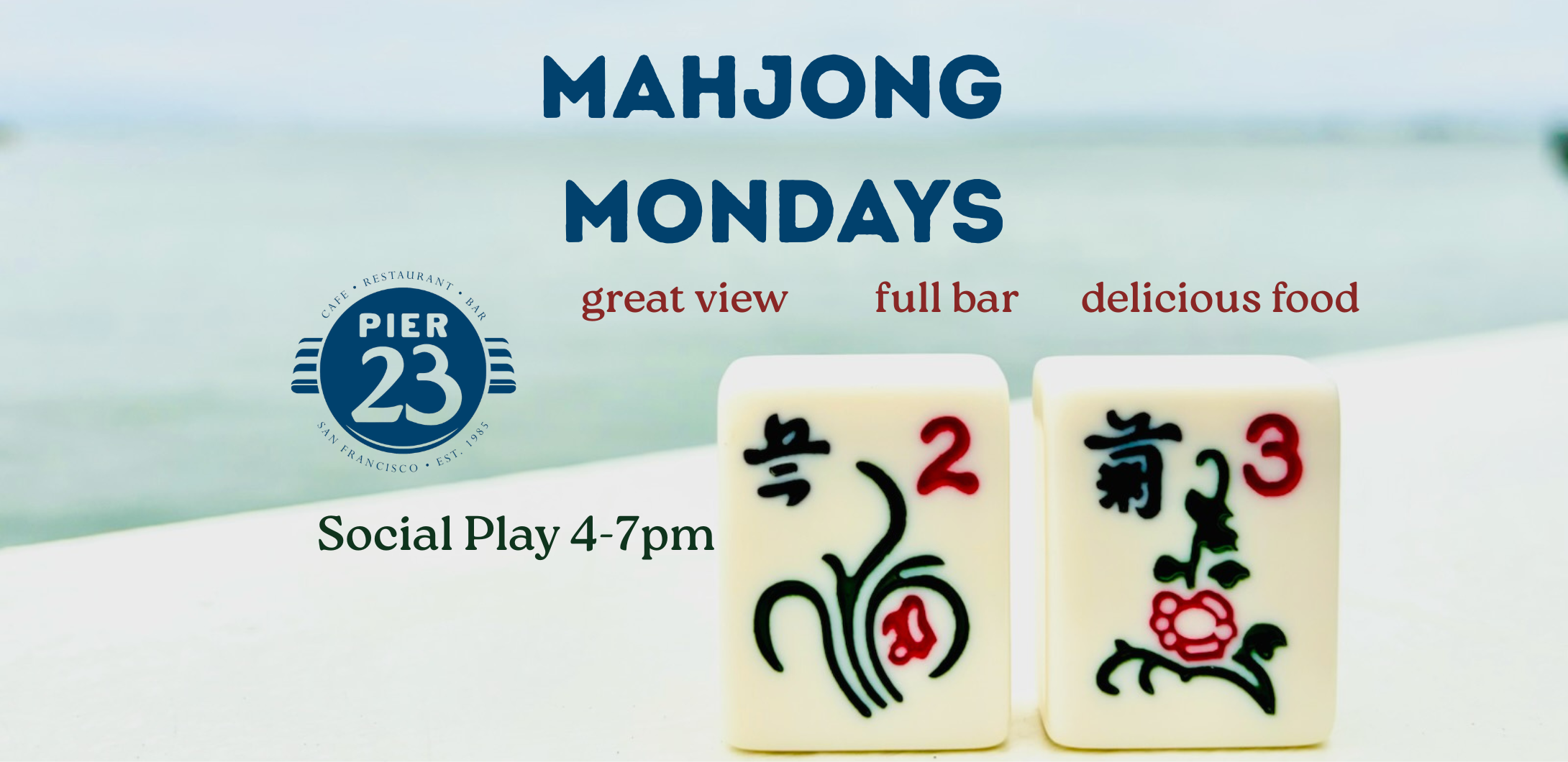 MAHJONG MONDAYS 4-7PM