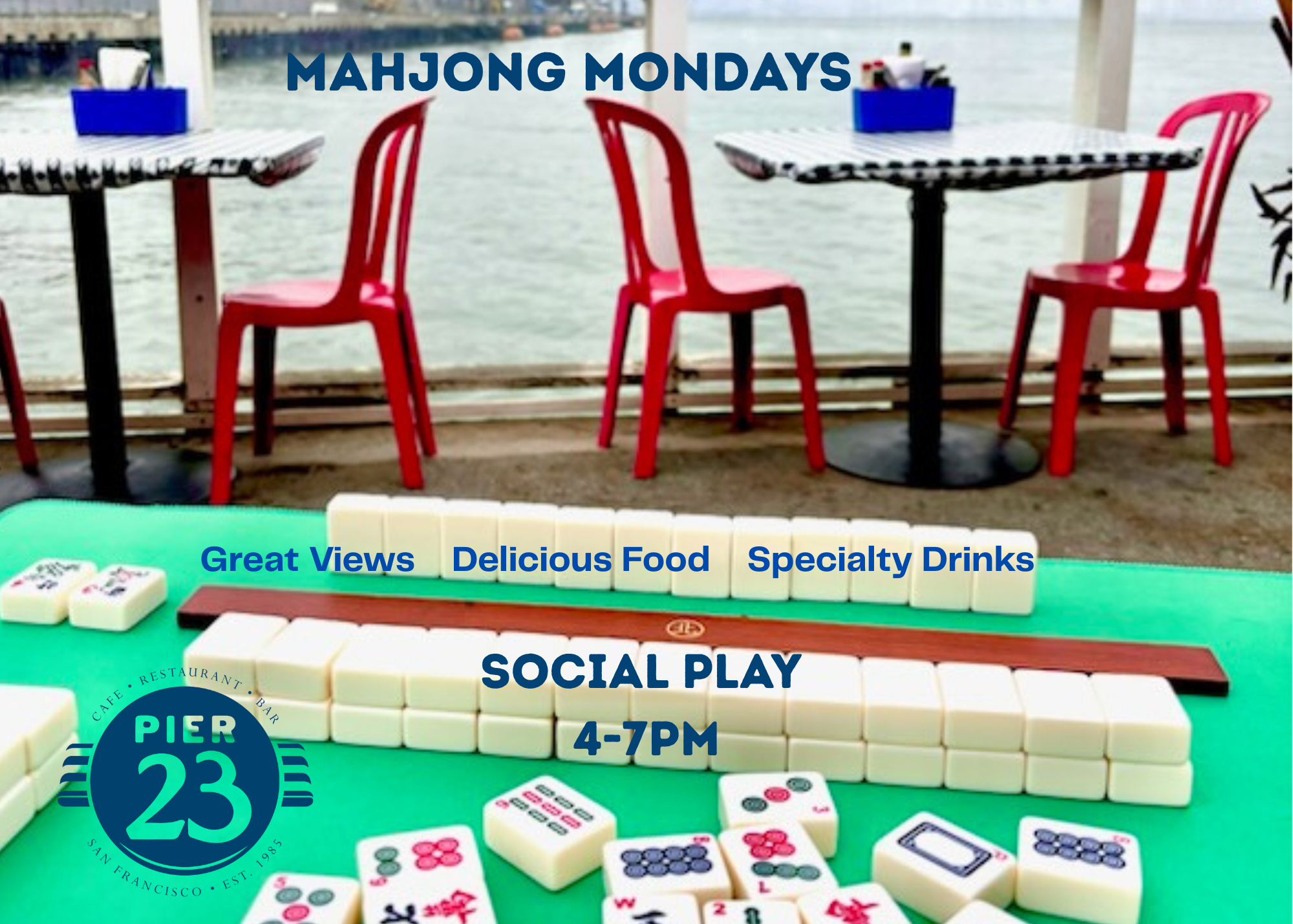 MAHJONG MONDAYS 4-7PM