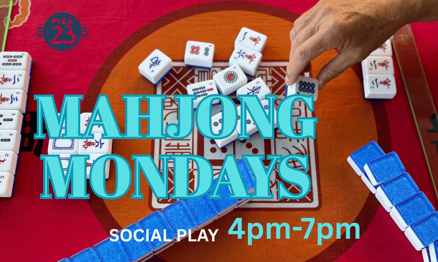 MAHJONG MONDAYS 4-7PM 
