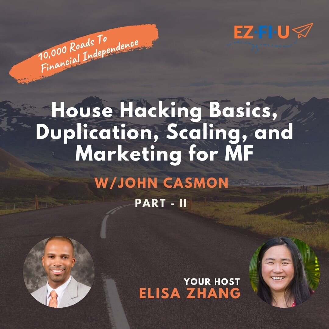 House Hacking Basics, Duplication, Scaling, and Marketing for MF w/ John Casmon [Part 2] - Episode 18