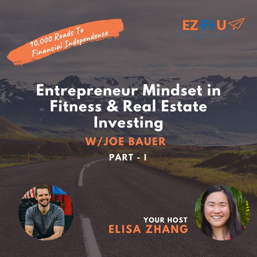 Entrepreneur Mindset in Fitness &amp; Real Estate Investing W/ Joe Bauer [Part 1]