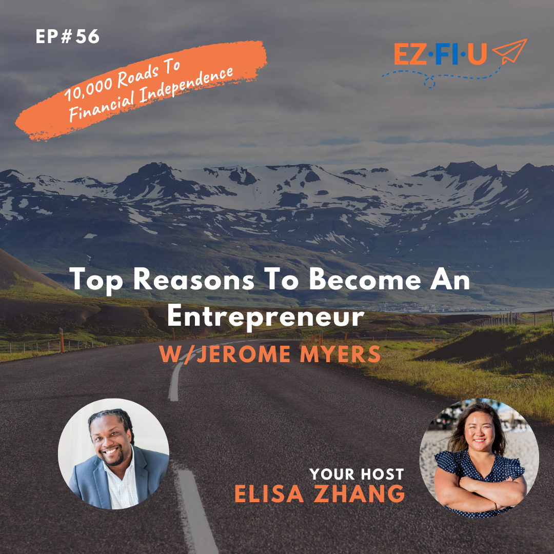 Top Reasons To Become An Entrepreneur With Jerome Myers [Ep#56]