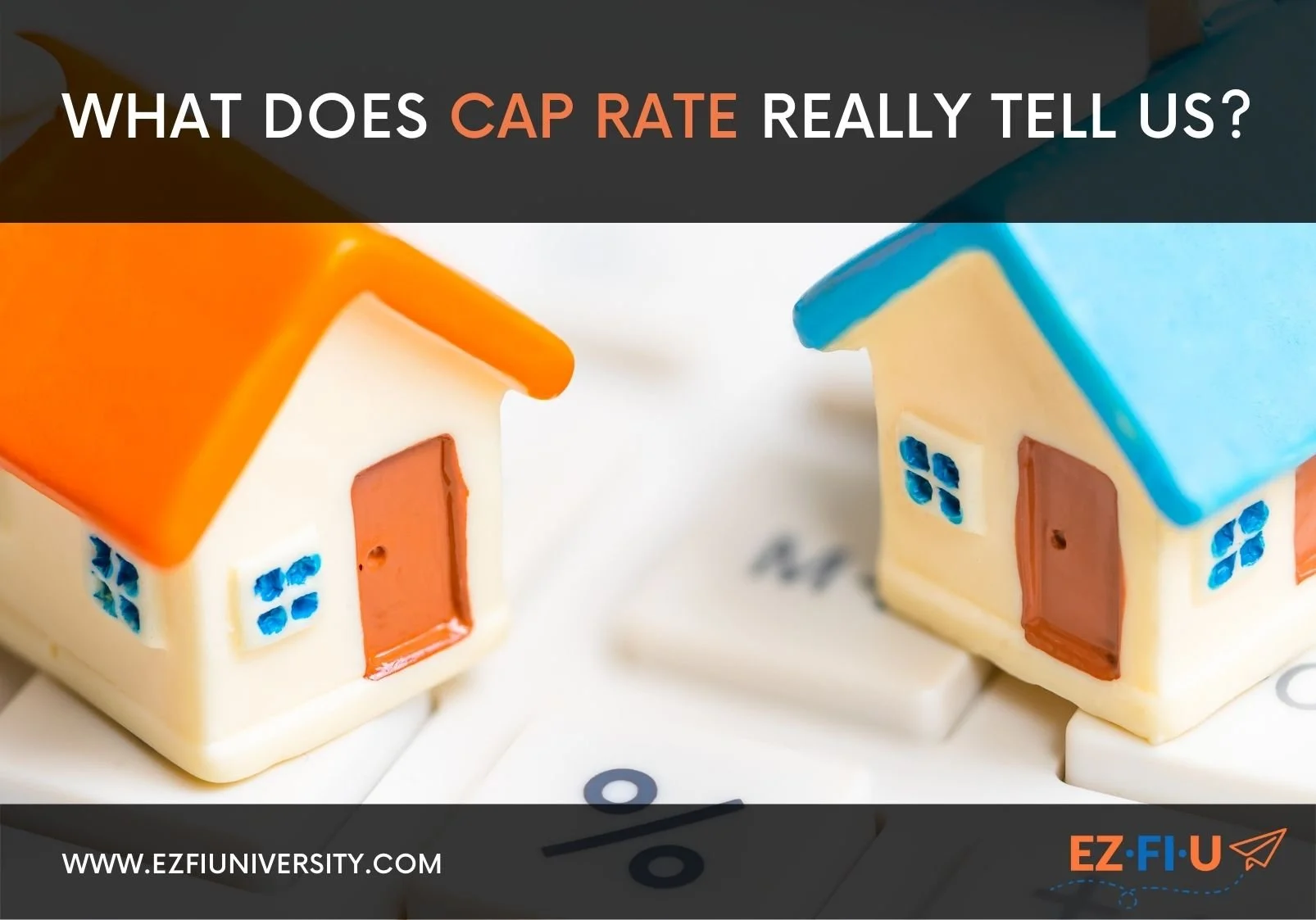 Breaking Down Cap Rate in Real Estate — EZ FI (Financial Independence