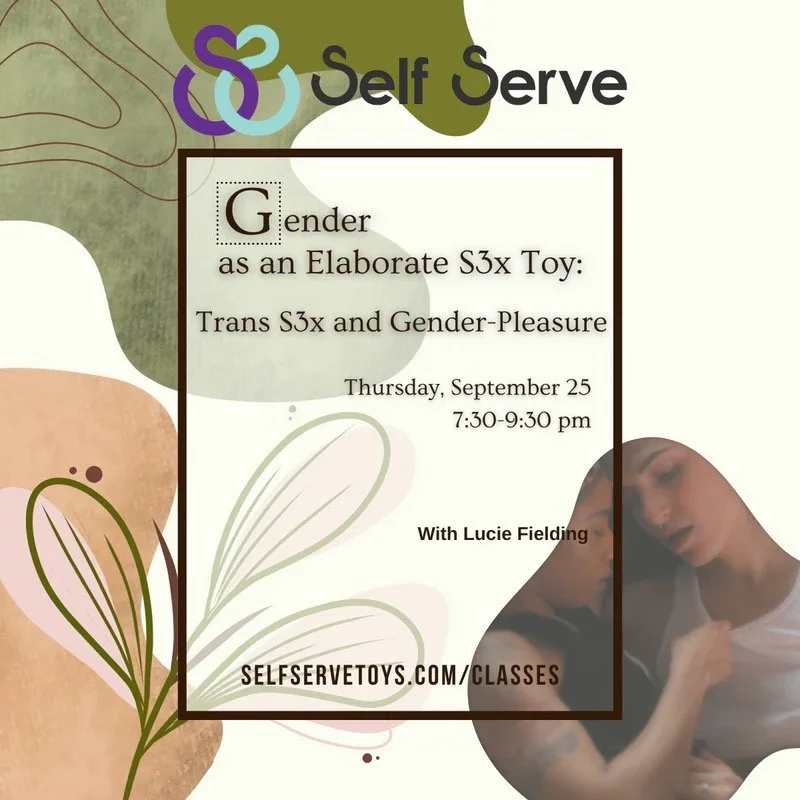 Gender as an Elaborate Sex Toy: Trans Sex and Gender-Pleasure