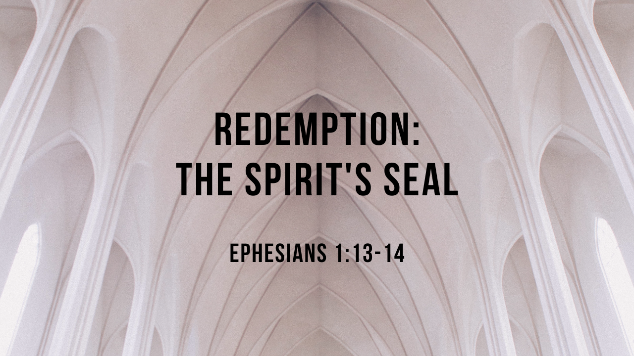 Redemption: The Spirit's Seal