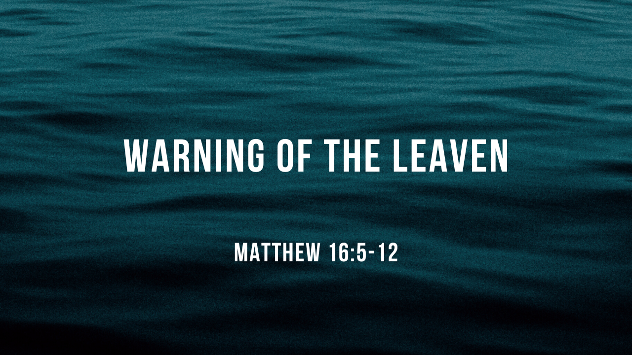 Warning of the Leaven
