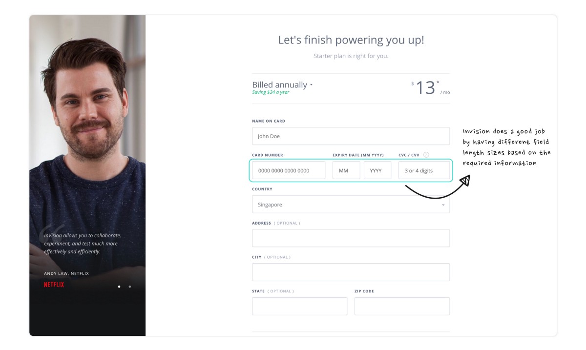 Invision does a good job by having different field length sizes based on the required information.