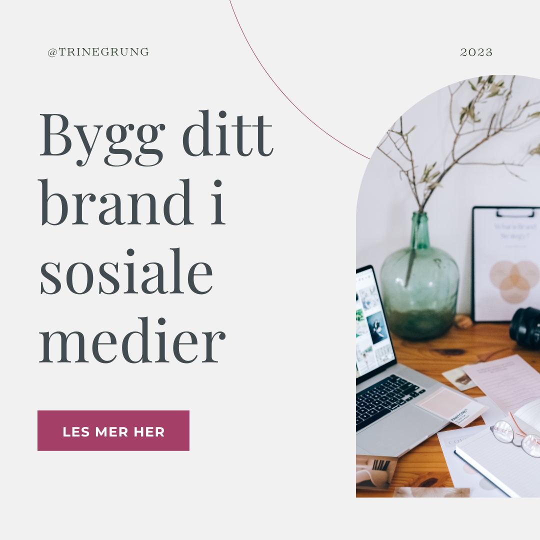 Bygg ditt brand i sosiale medier