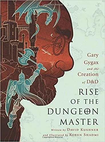 Gary Gygax and the Creation of D&D: Rise of the Dungeon Master