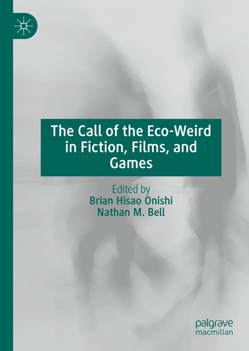 New Publication - The Call of the Eco-Weird in Fiction, Films, and Games