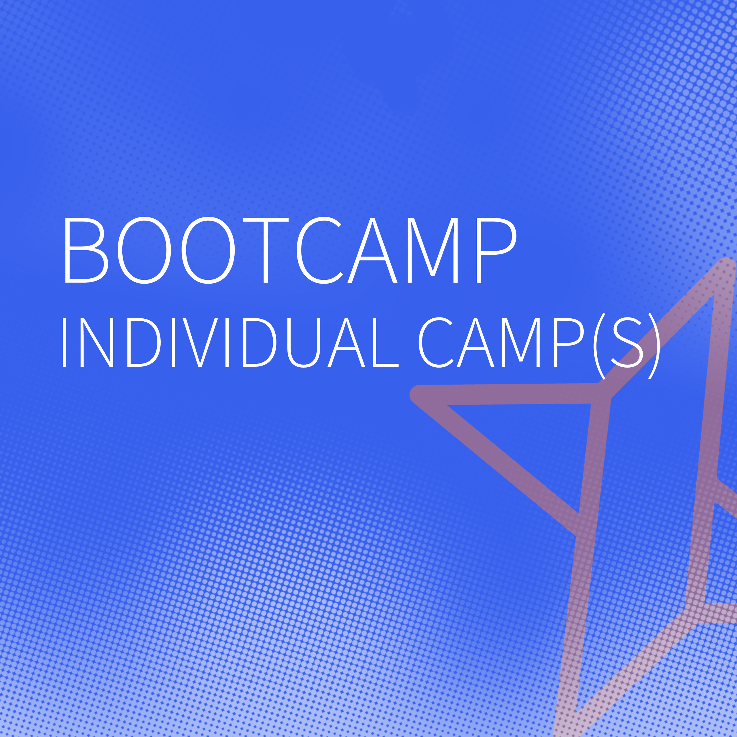 Xtreme Bootcamp - Individual Camp(s)