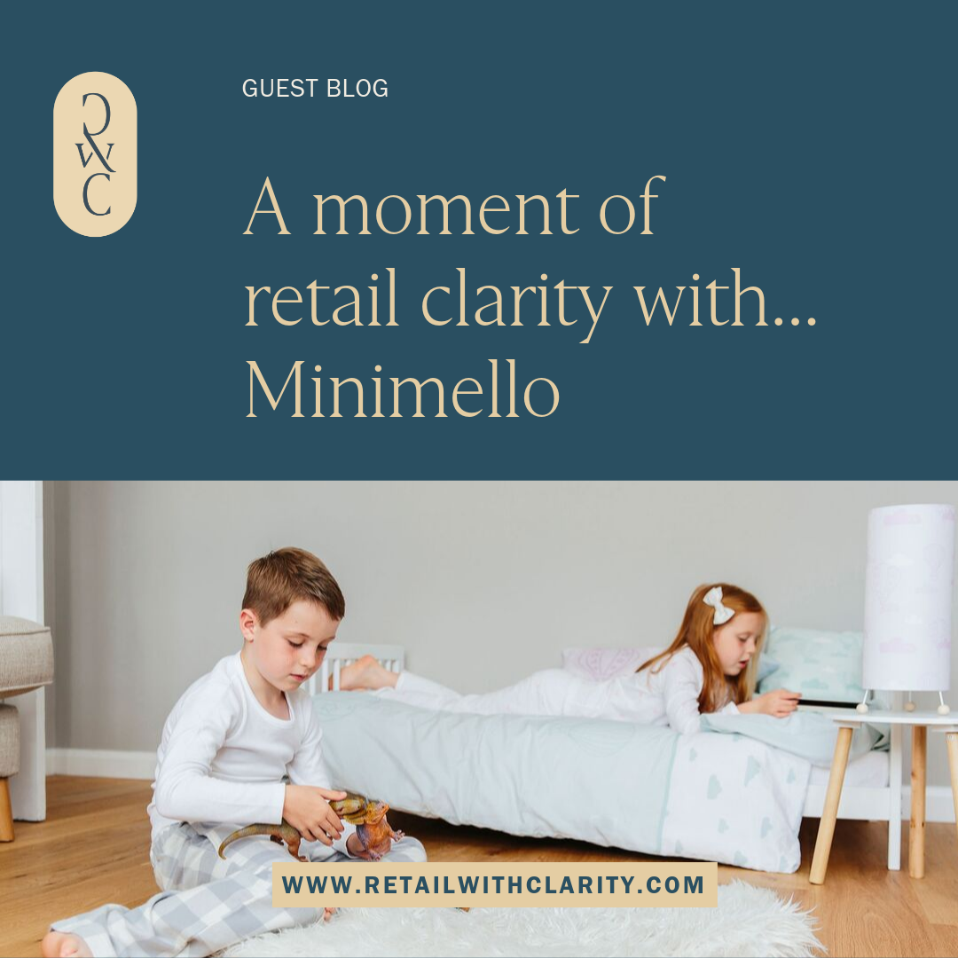 A moment of retail clarity with... Minimello