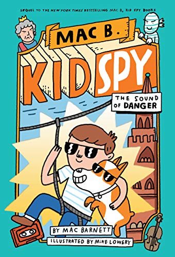 Sound of Danger Mac B. Kid Spy #5