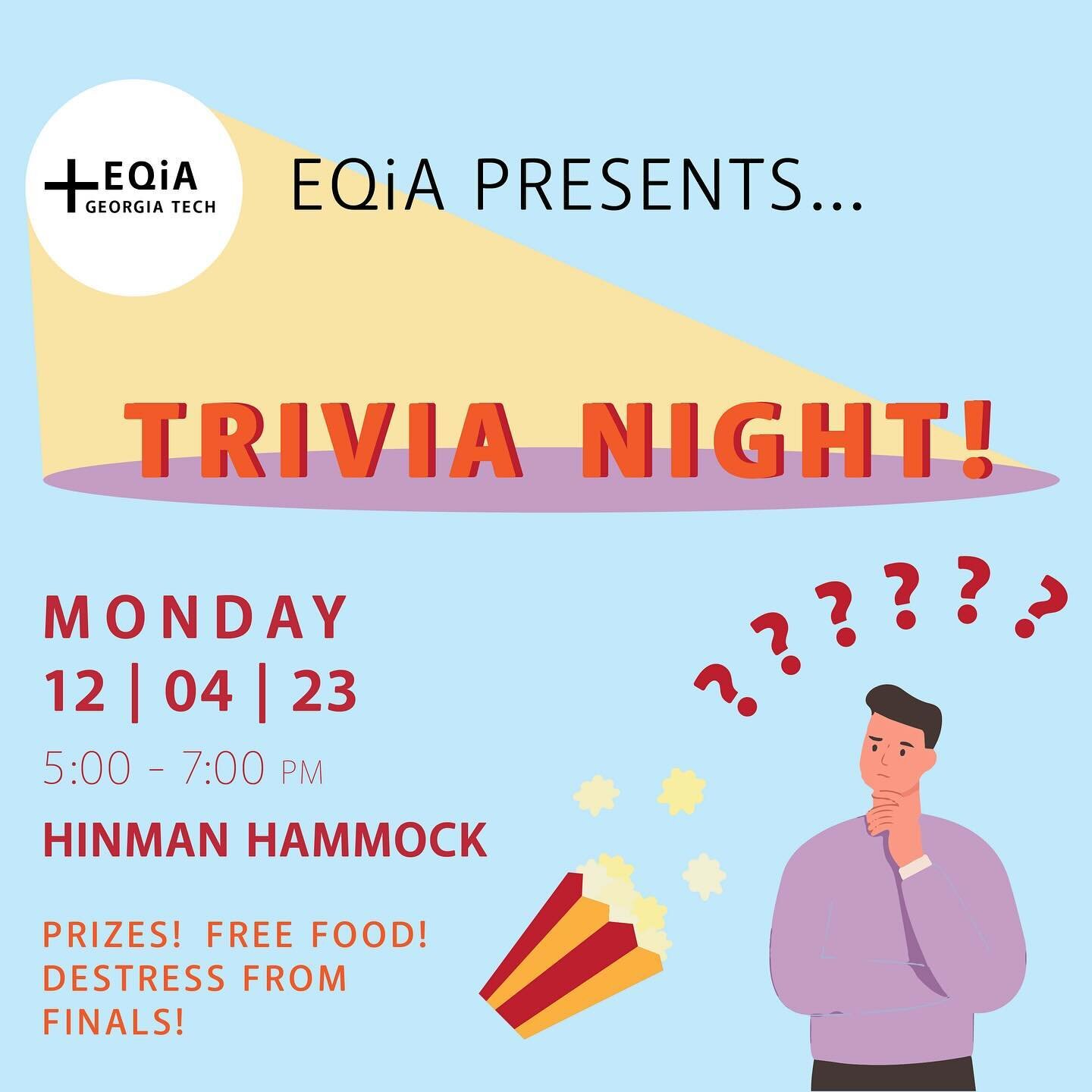 Join us for Trivia Night to celebrate the end of Final Reviews and take a break before final exams! 
We&rsquo;ll be in the Hinman hammock with fun games and good food!