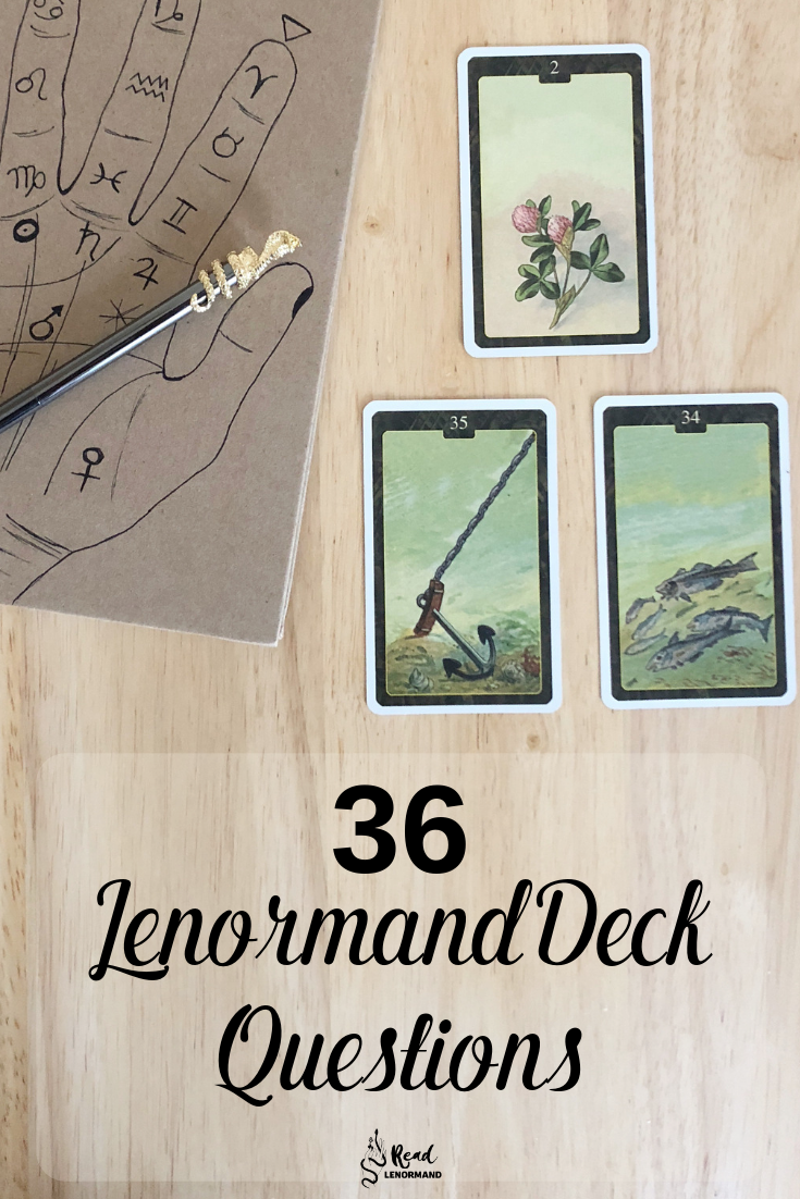 Thirty Six questions for your Lenormand deck. If you’re just learning how to read Lenormand cards, I recommend that you jump in and start making predictions as soon as possible. The only way to really learn how to read Lenormand, is to get stuck in! One way which you can get used to the Lenormand system, is to ask your cards simple questions, and make small, no pressure predictions.