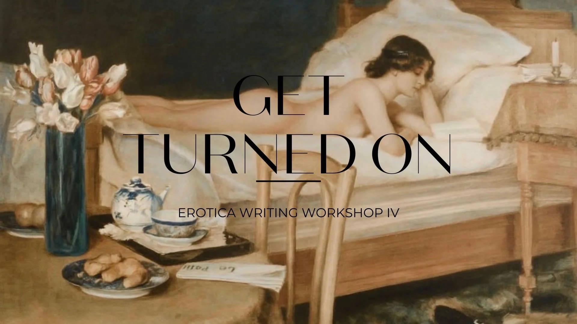 GET TURNED ON writing workshop IV