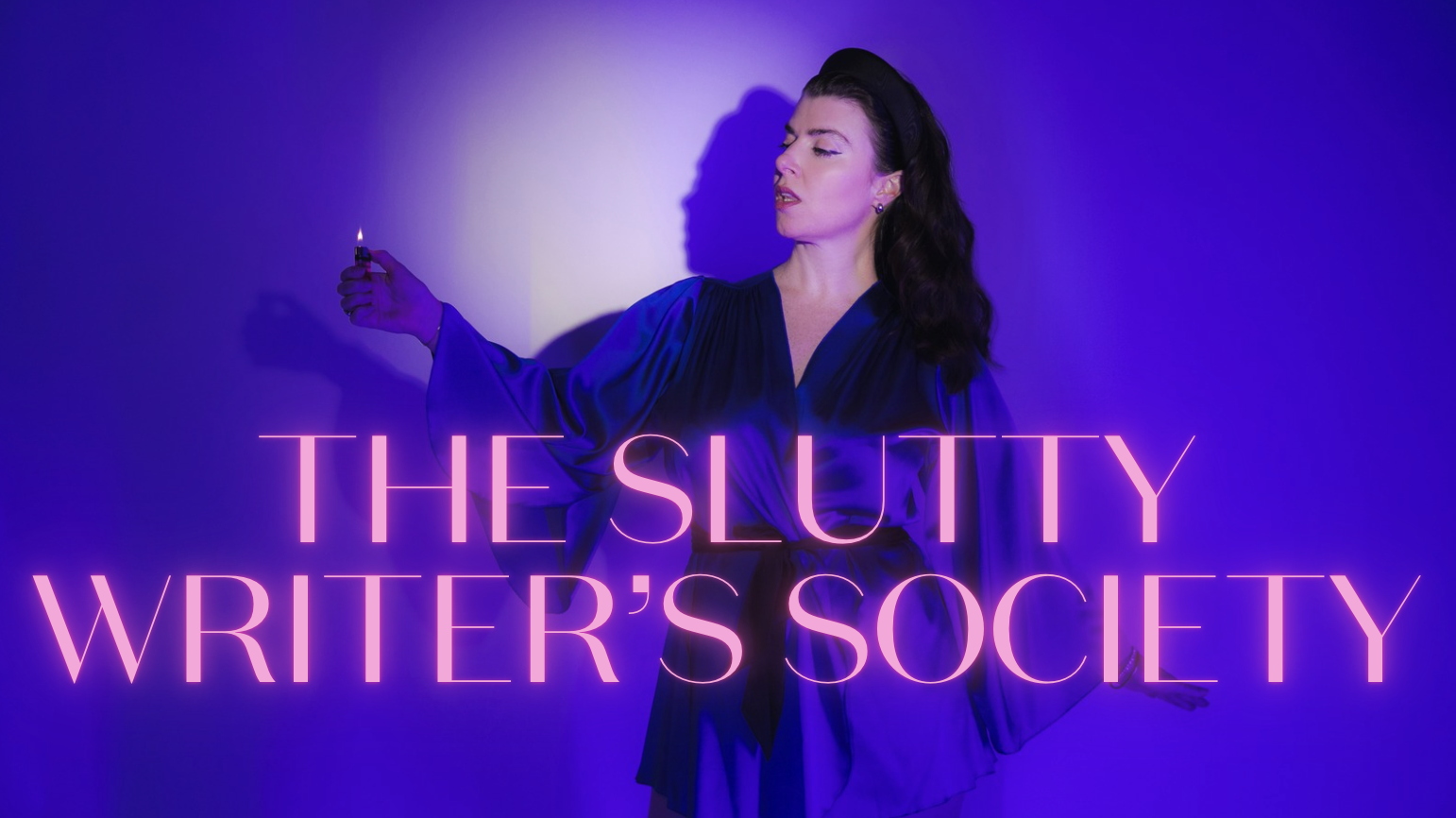 Woman stands with a lighter, text reads "The Slutty Writer's Society"