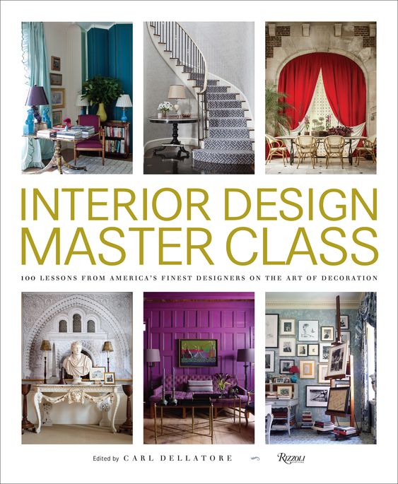 Carl Dellatore: Interior Design Master Class