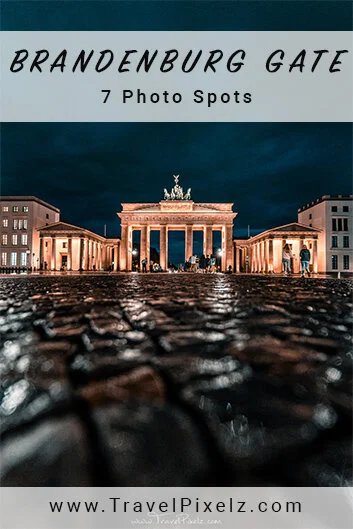 7 Spots To Photograph Brandenburg Gate A Guide For Travel Photographers Travelpixelz