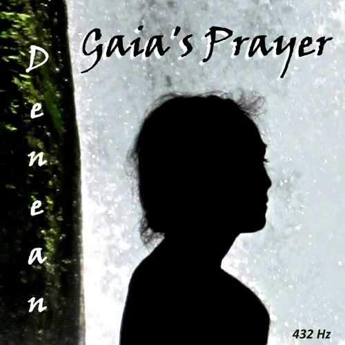 Gaia's Prayer-Denean