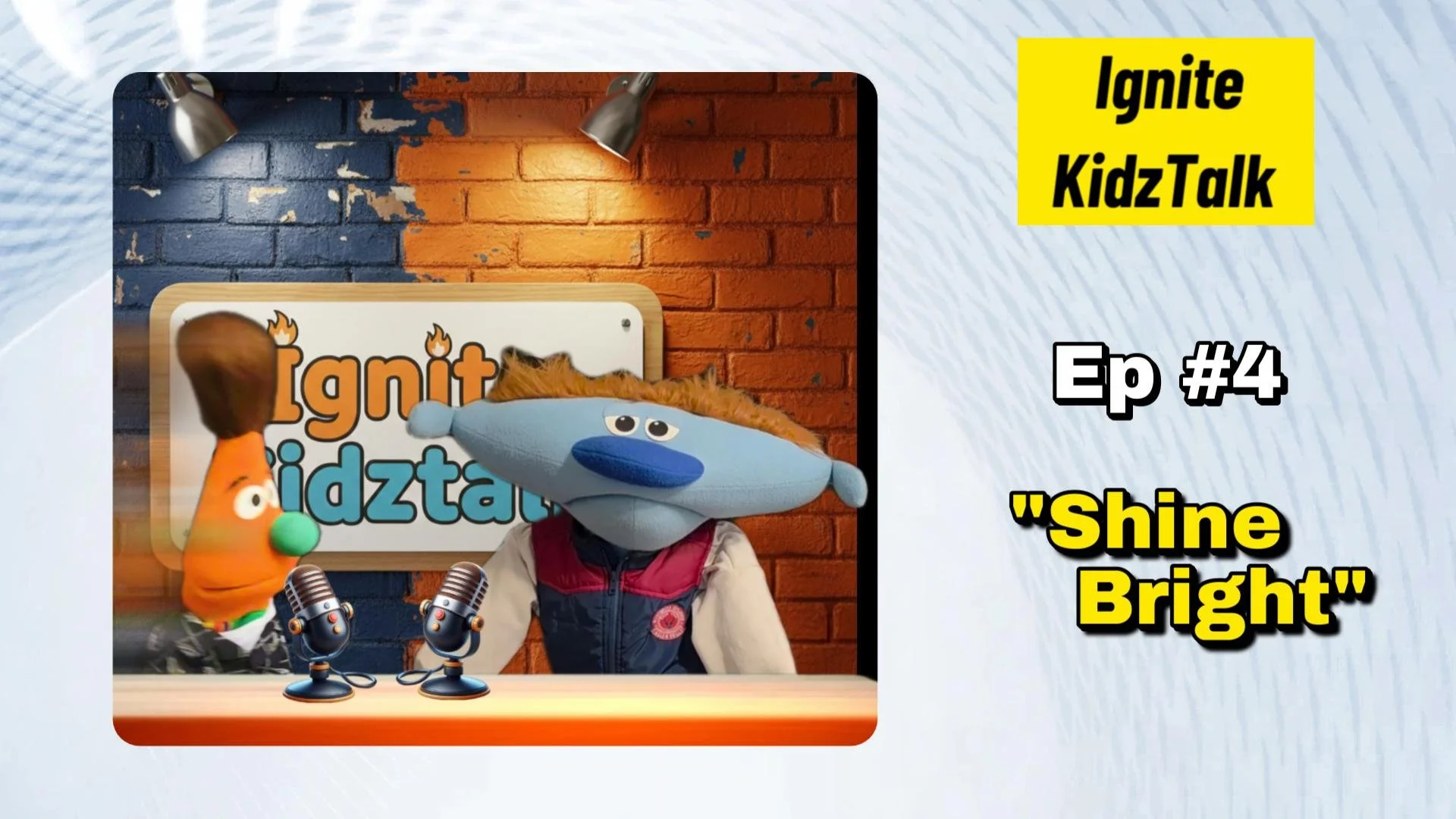 Ignite KidzTalk Ep 4
