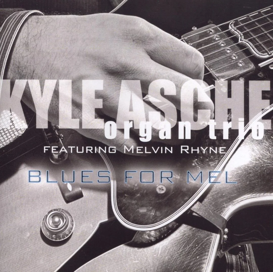 Kyle Asche Organ Trio "Blues For Mel"