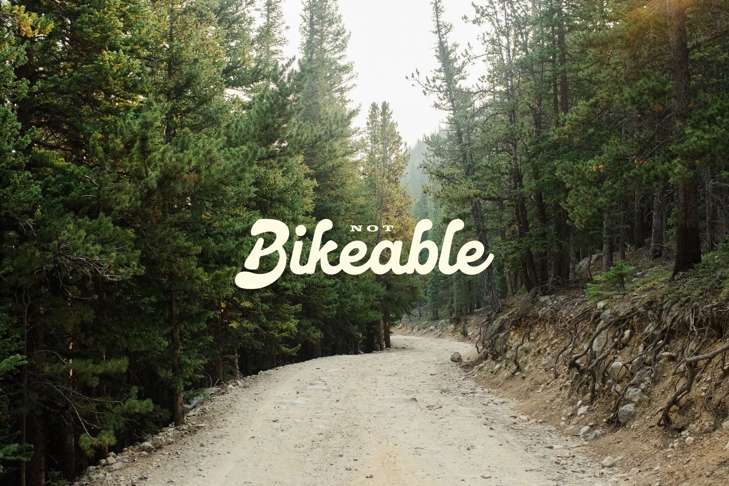 Not Bikeable