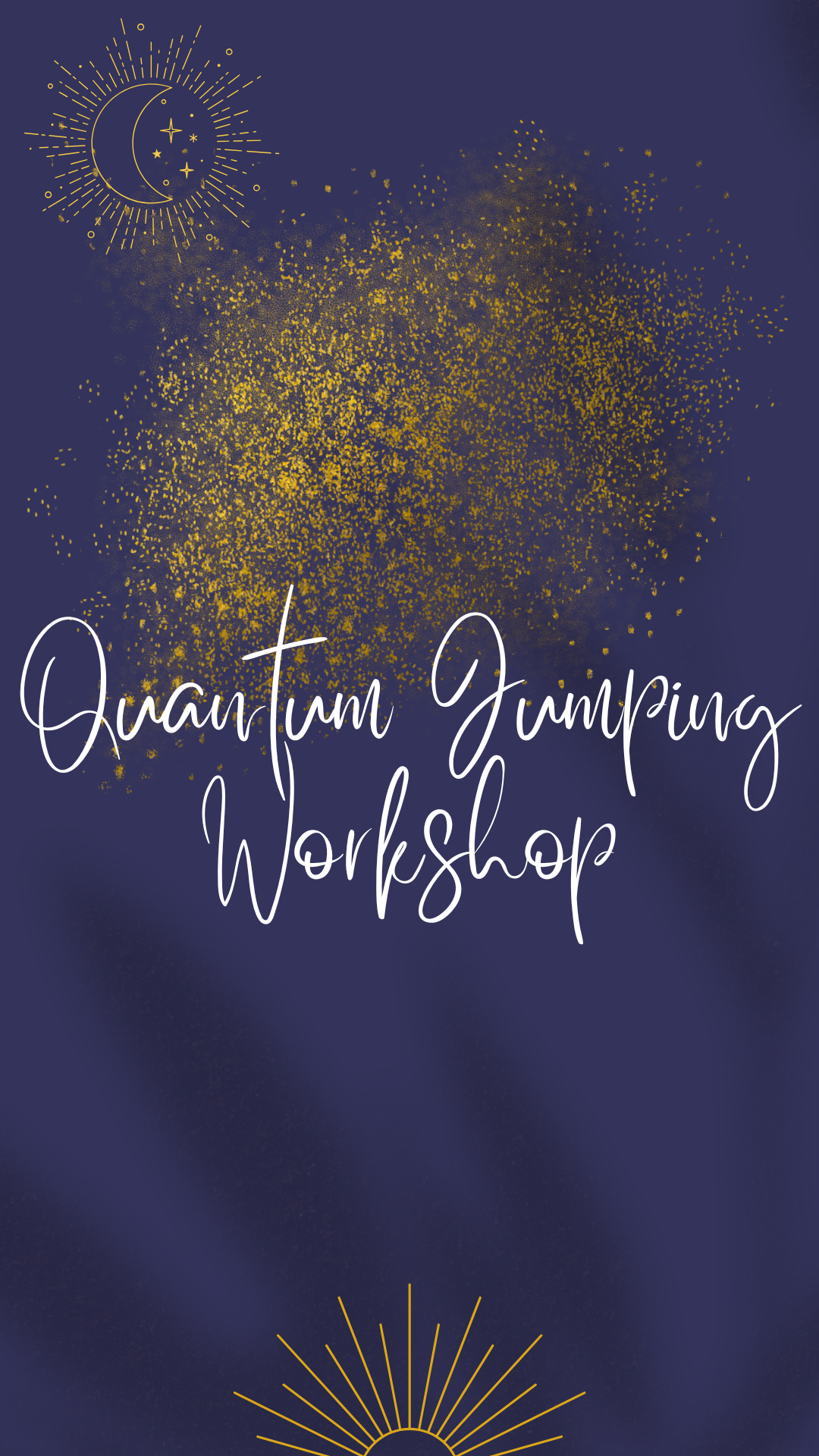 Lions Gate Portal- Manifestation &amp; Quantum Jumping Workshop