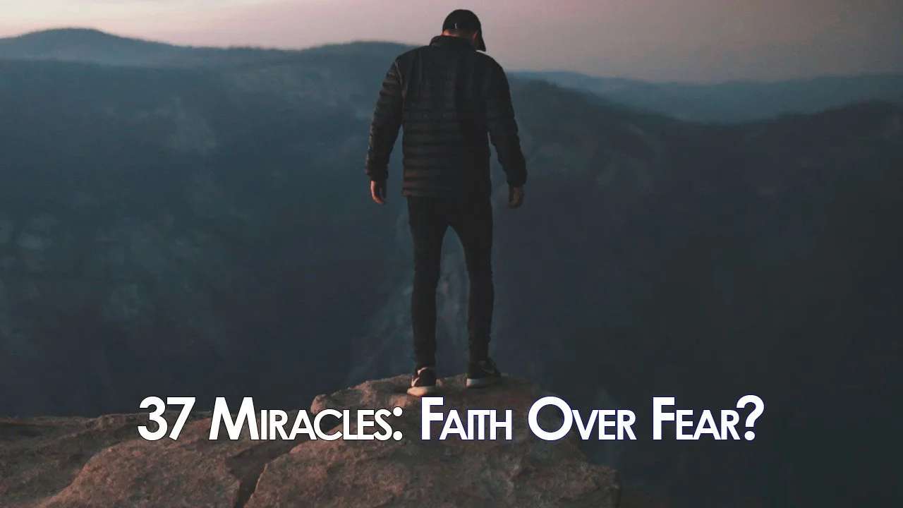 37 Miracles: Faith Over Fear? — Woman Cured of Extended Illness