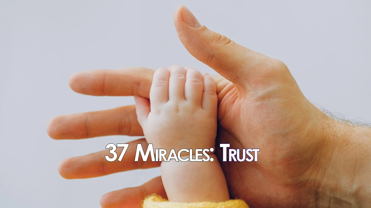 37 Miracles: Trust — Jairus' Daughter Brought Back to Life