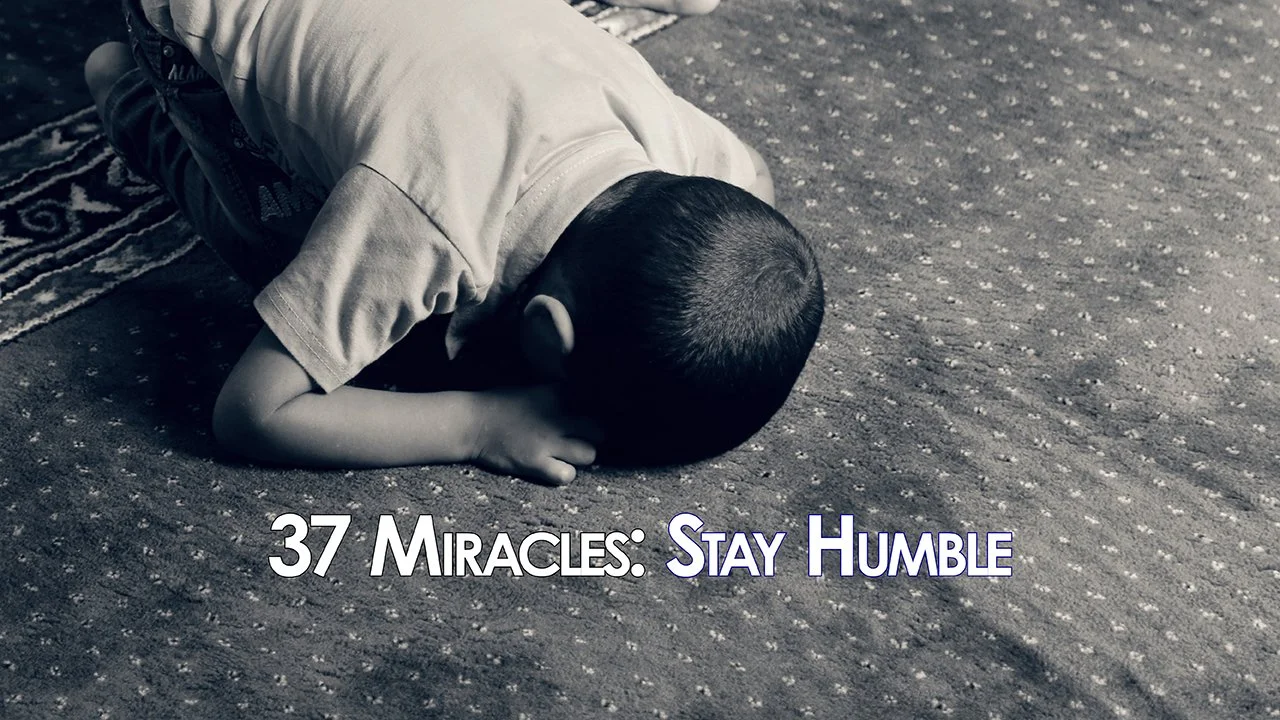 37 Miracles: Stay Humble — Demon-Possessed Mute is Healed