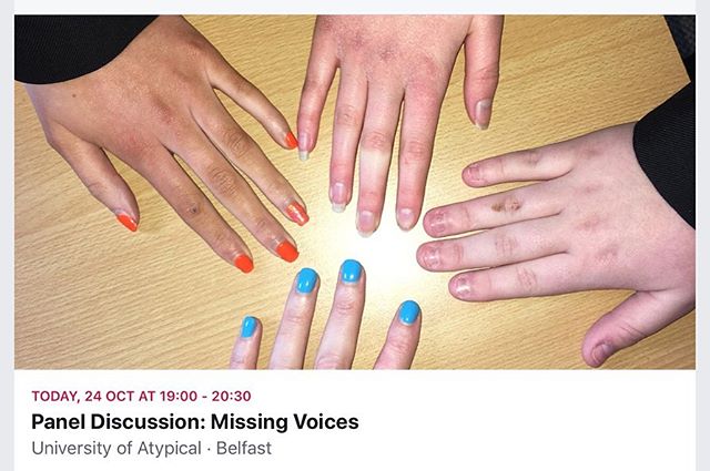 Tonight!  @universityofatypical Missing Voices - exhibition and workshop - amplifying the adolescence female voice of ASD #creativitymattersni