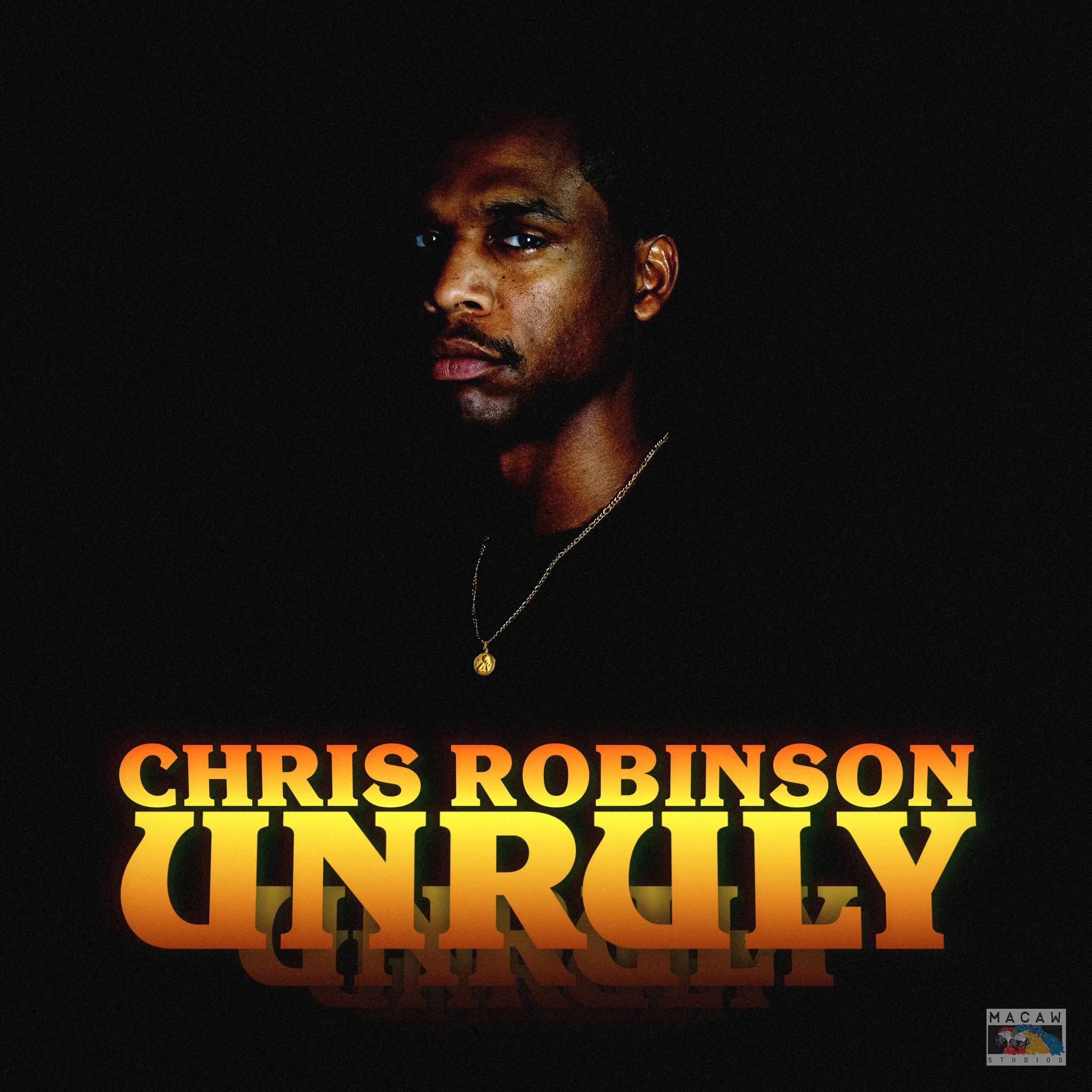 Chris Robinson - Unruly