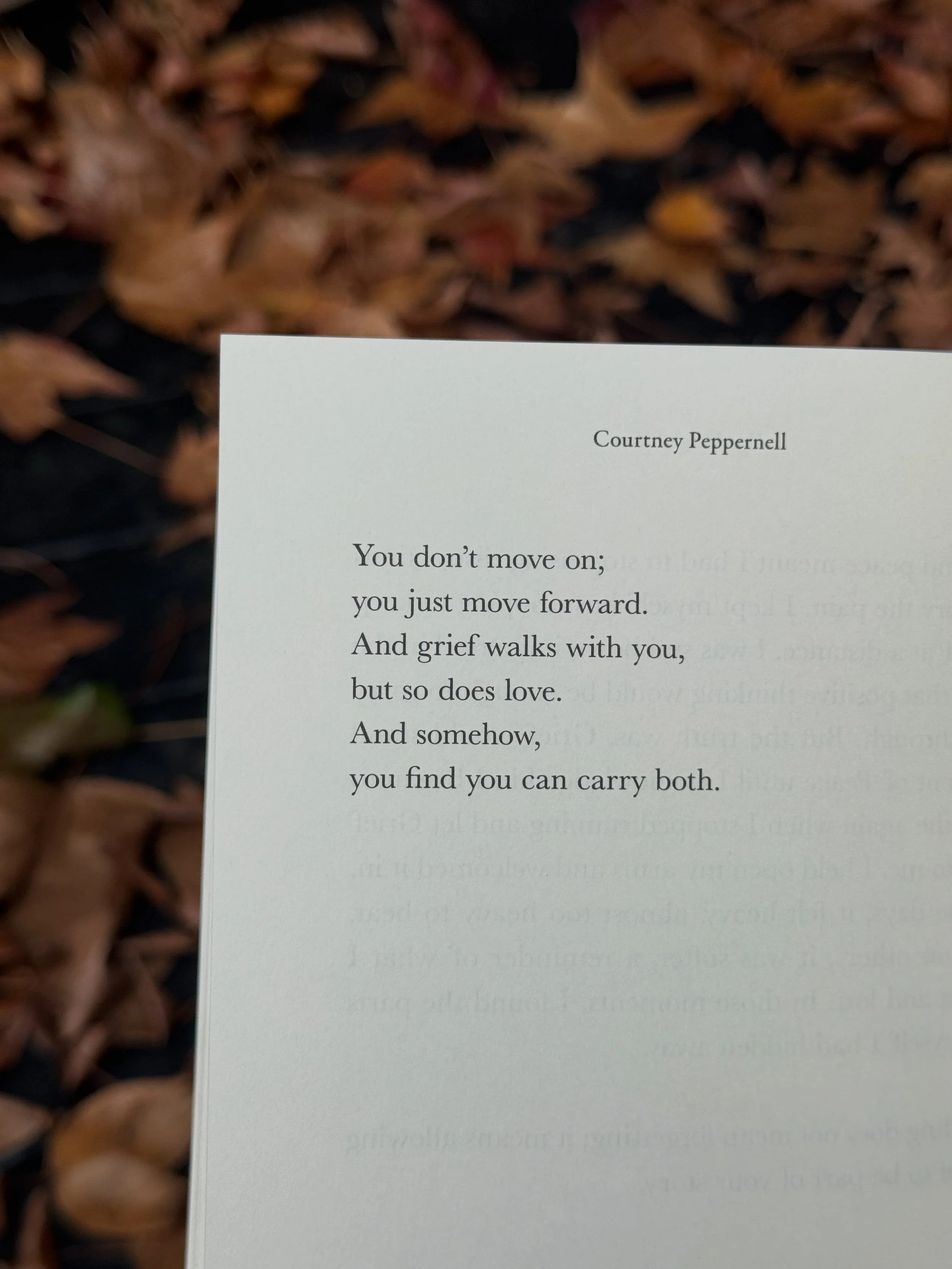 And somehow, you find you can carry both 🍁 if you still listen to an old voicemail, if you still re read an old letter, if you look at old photographs and count the days gone by, if every now and then you close your eyes just to remember their face,