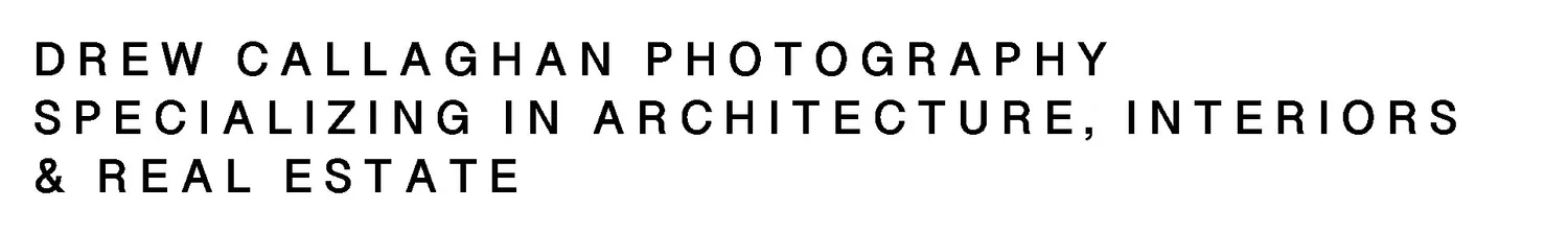 Drew Callaghan Photography • Architecture • Interiors and Real Estate