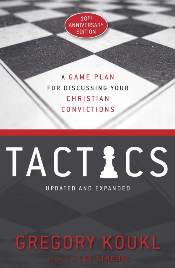 Book Review - Tactics 10th Anniversary Edition by Greg Koukl