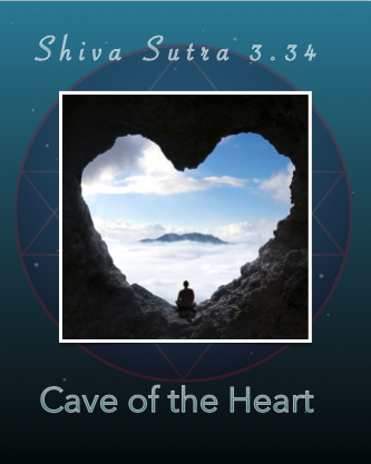 The Cave of the Heart: Shiva Sutra 3.34