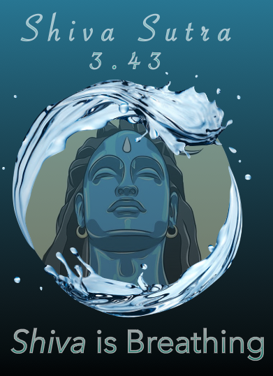 Shiva is Breathing: Shiva Sutra 3.43