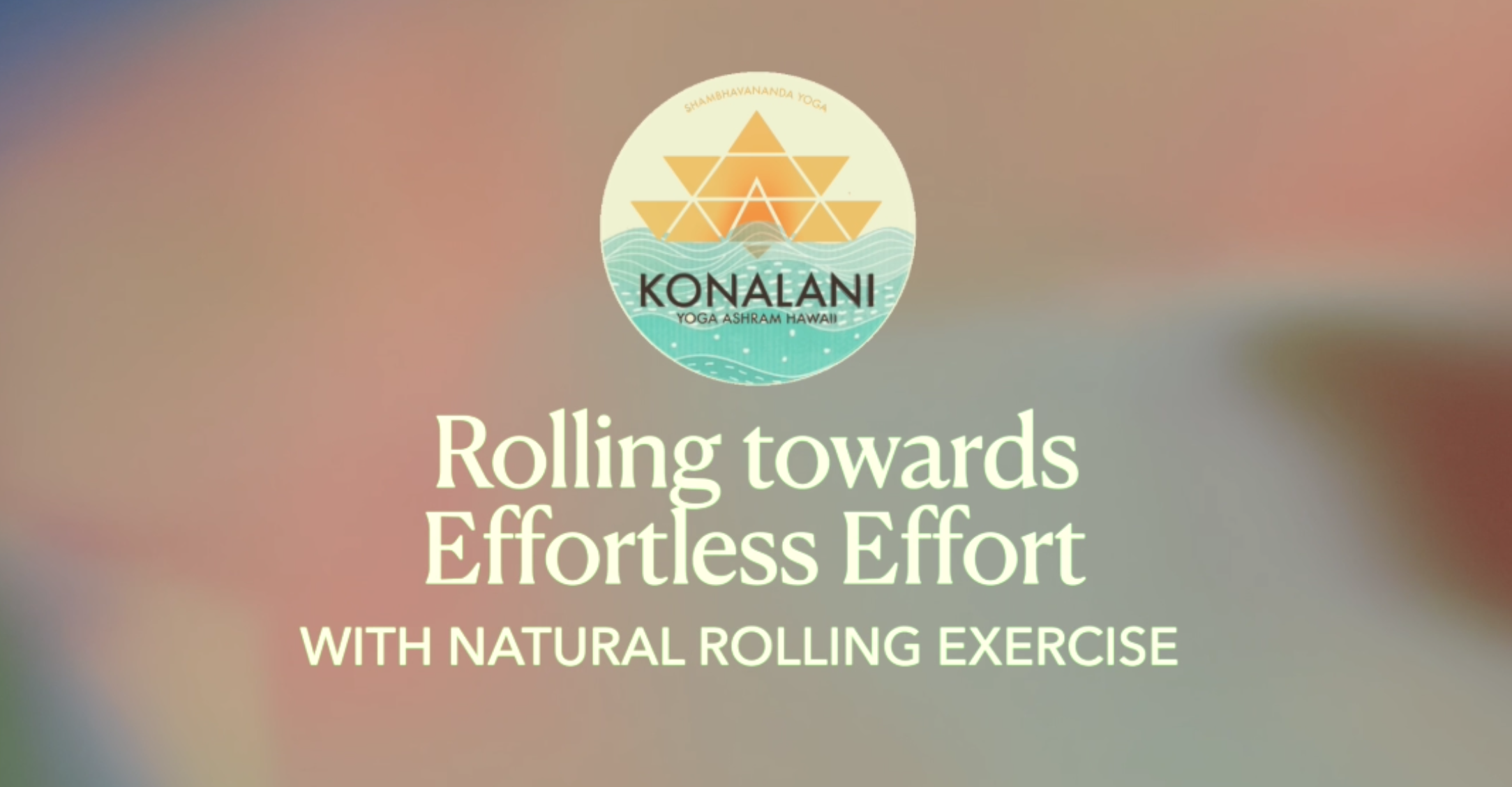 Rolling towards Effortless Effort: Uniting Body, Mind and Spirit to unlock Infinite Movement Potential with Natural Rolling Exploration